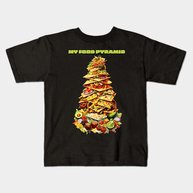 MY FOOD PYRAMID - TACOS Kids T-Shirt by FWACATA